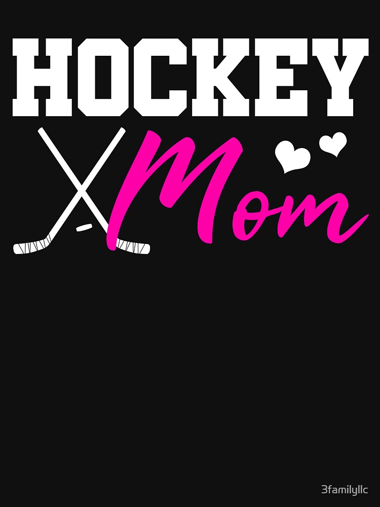 Hockey Mom T shirt by 3familyllc