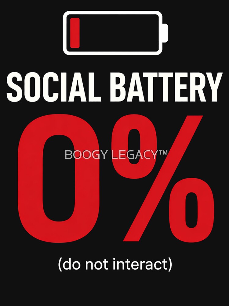 Social Battery 0% Do Not Interact – Introvert Funny Minimalist Shirt by BOOGY LEGACY™