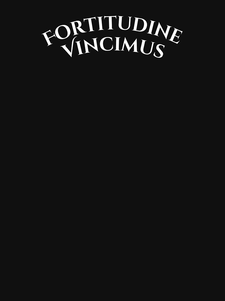 Fortitudine Vincimus "By Endurance We Conquer" by coltonrj1