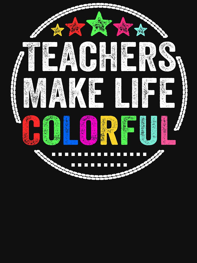 TEACHERS MAKE LIFE COLORFUL by nasma-shop