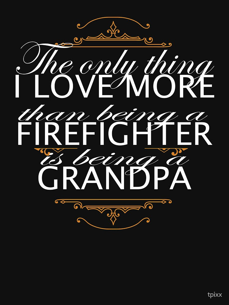 Grandpa is a Firefighter by tpixx
