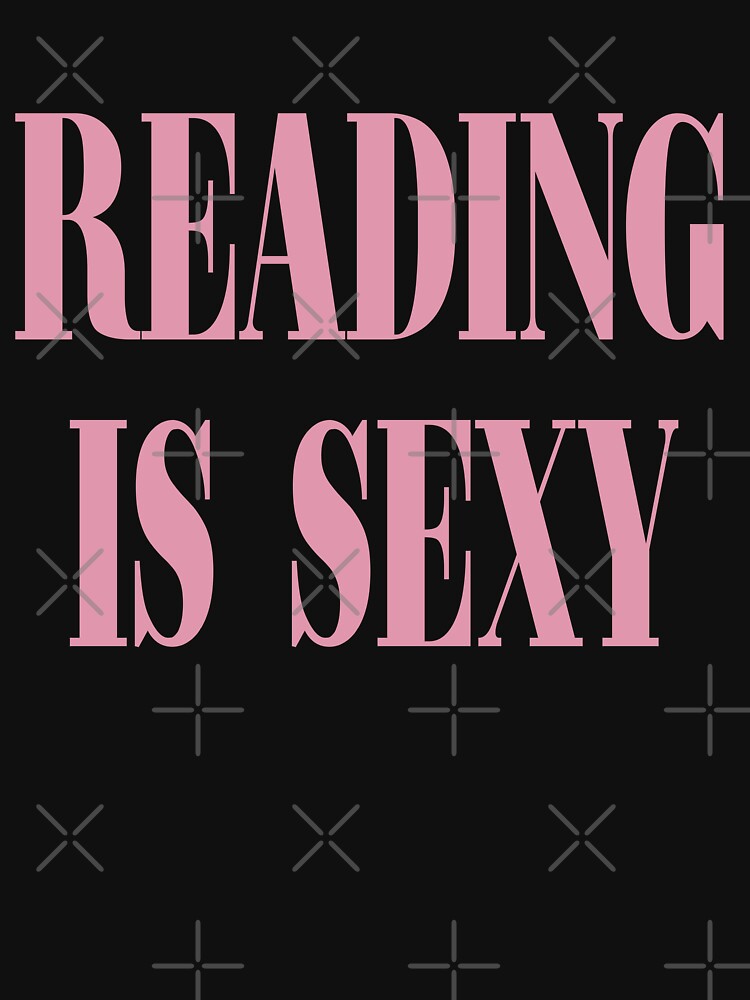 Reading is sexy (pink version) by CheylaDesigns