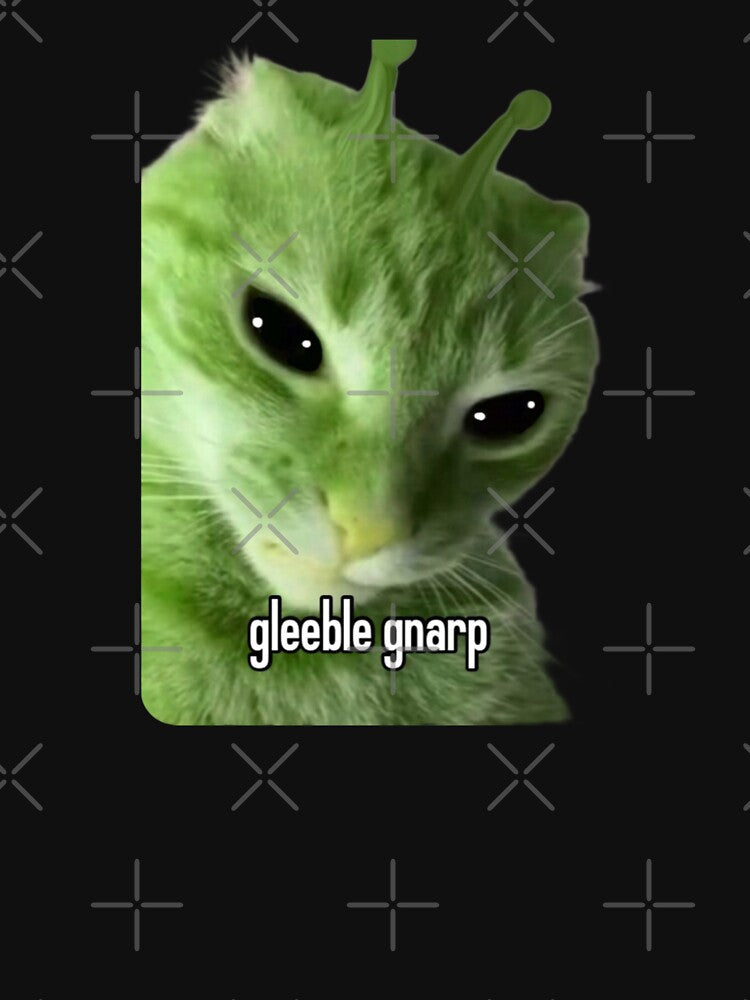 Gleeble gnarp alien cat meme by Floppa Empire