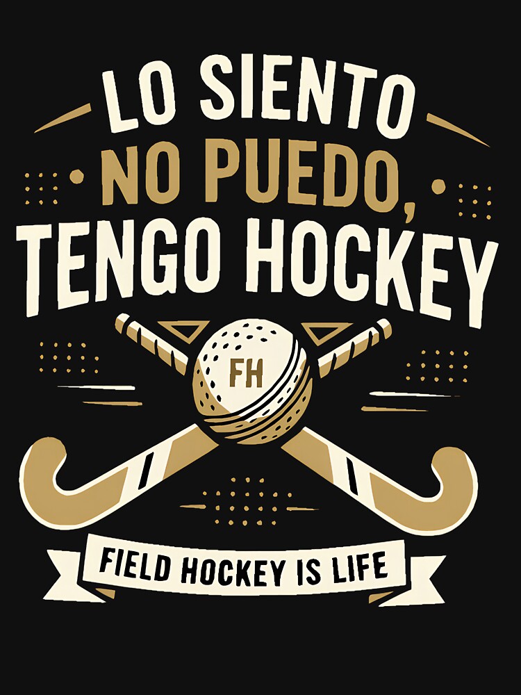 Sorry, I can't, I have field hockey - Funny by JakesForge
