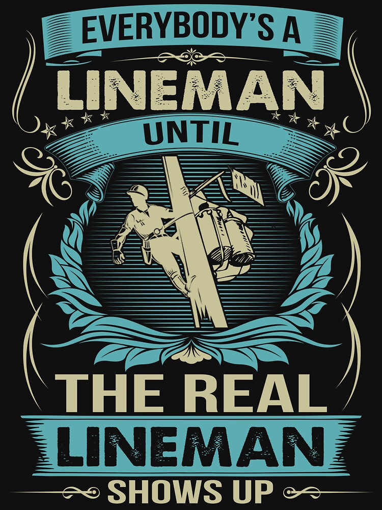 EVERYBODY IS A LINEMAN by todayshirt