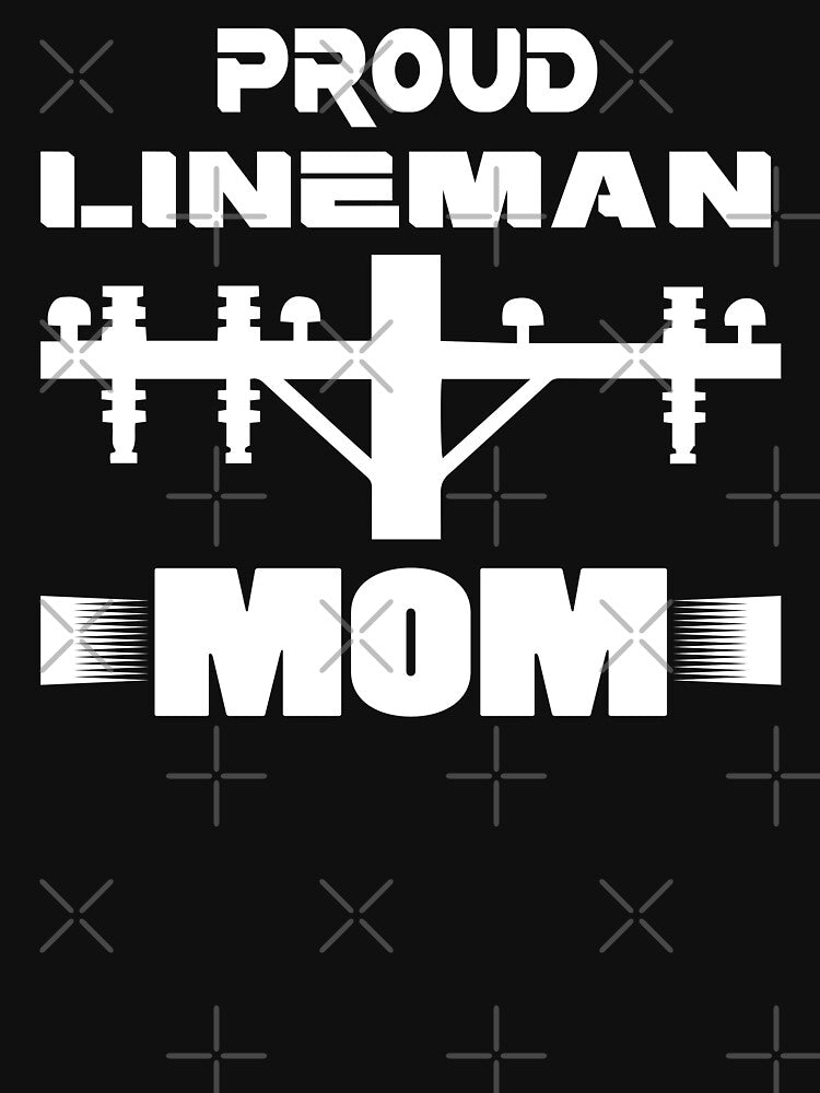 PROUD LINEMAN MOM T - SHIRTS by STTrillionTEES