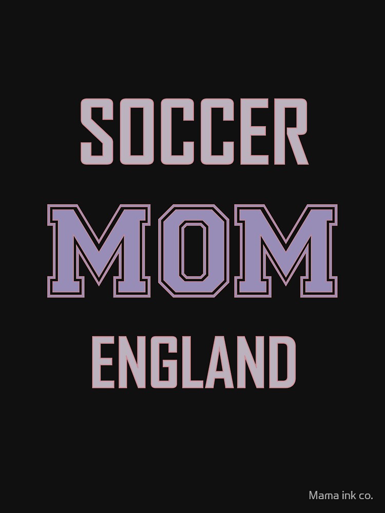 Proud ENGLAND Mom Soccer World Cup USA T-Shirt 2026 | Gift for Mom | Soccer Life Shirt by Mama ink co.