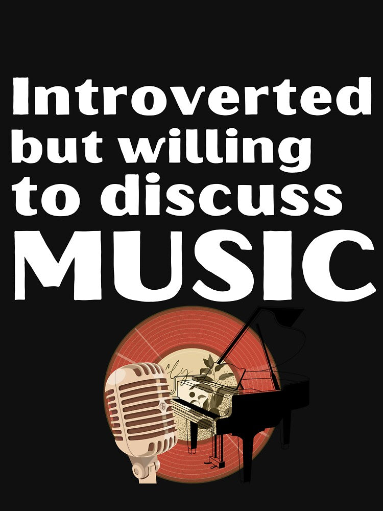 Introverted But Willing To Discuss Music Funny Introvert Tshirt by OldSkullDesigns