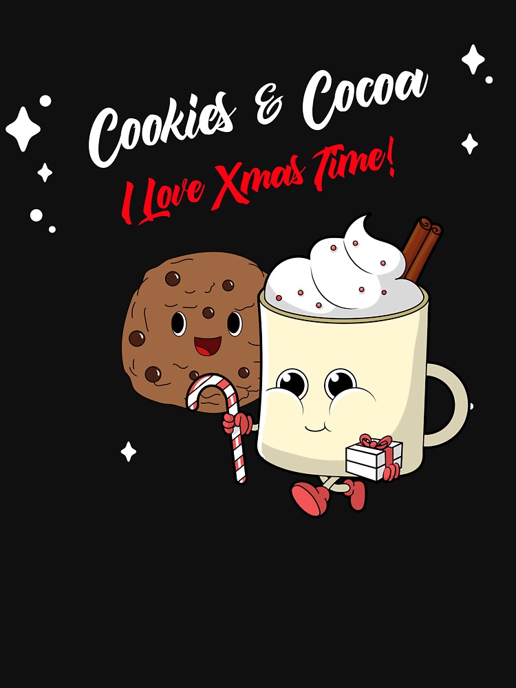 Cookies And Cocoa I Love Xmas Time Christmas Lazy by SisPS-Shop