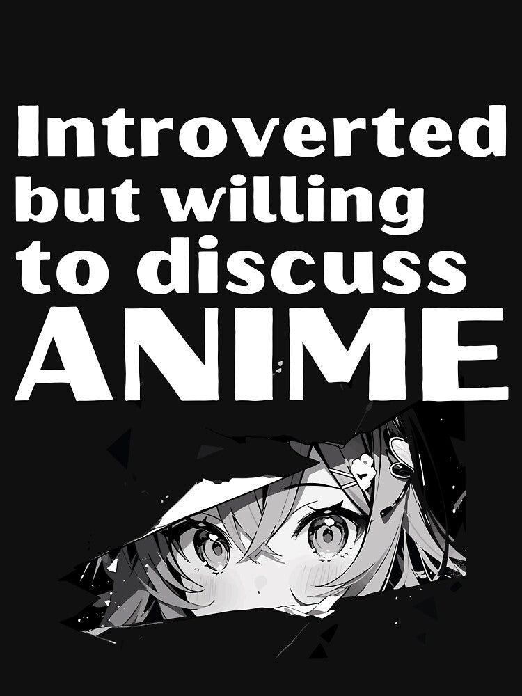 Introverted But Willing To Discuss Anime Funny Introvert Tshirt by OldSkullDesigns