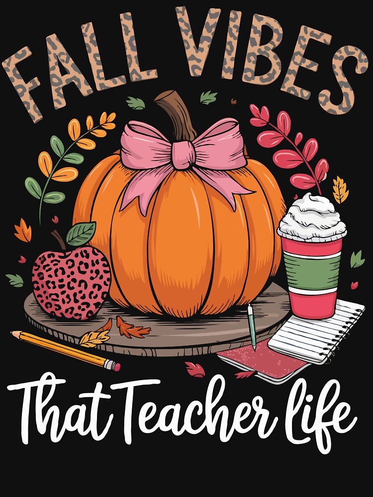 Fall Vibes That Teacher Life Autumn Pumpkin Teacher Shirt by Oualid Art