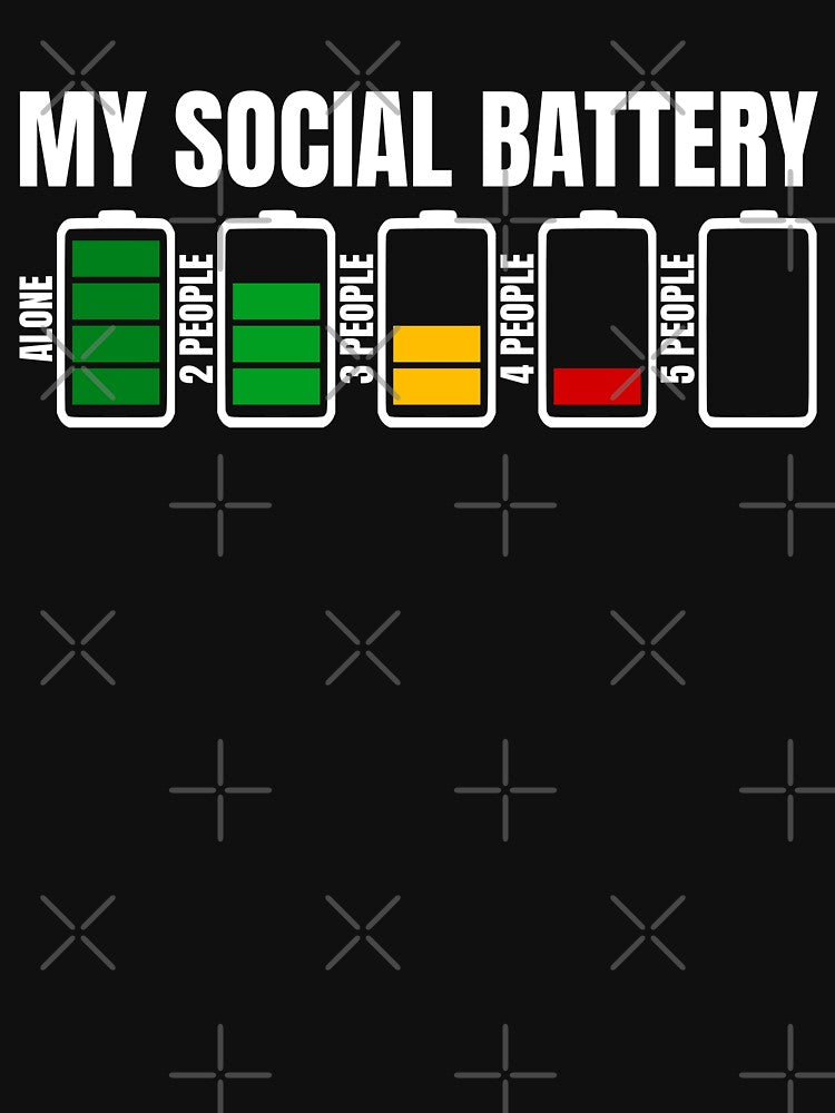 My Social Battery Funny Introverted Anti Social Memes by TeeStreet2