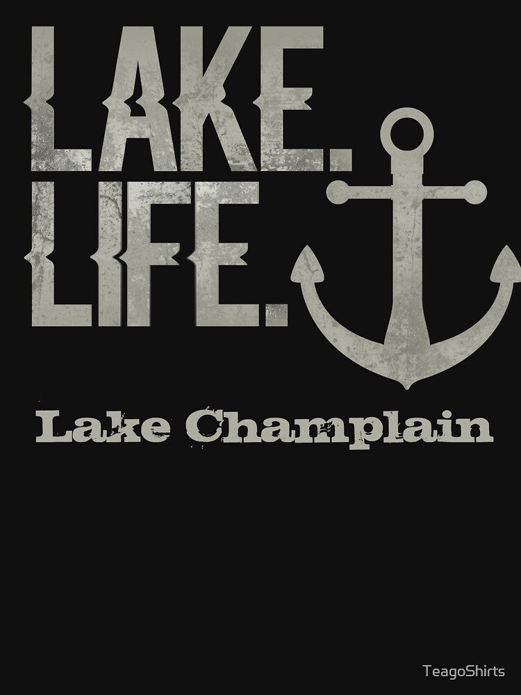 Lake Champlain Lake Life Nautical Themed with Anchor by TeagoShirts