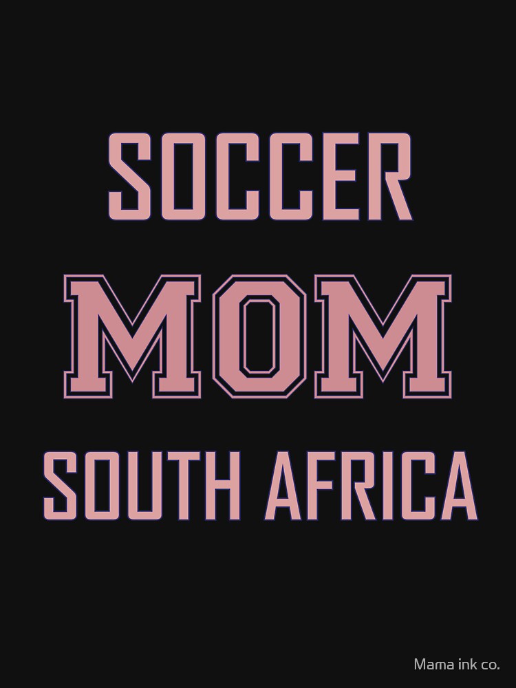 Proud SOUTH AFRICA Mom Soccer World Cup USA T-Shirt 2026 | Gift for Mom | Soccer Life Shirt by Mama ink co.