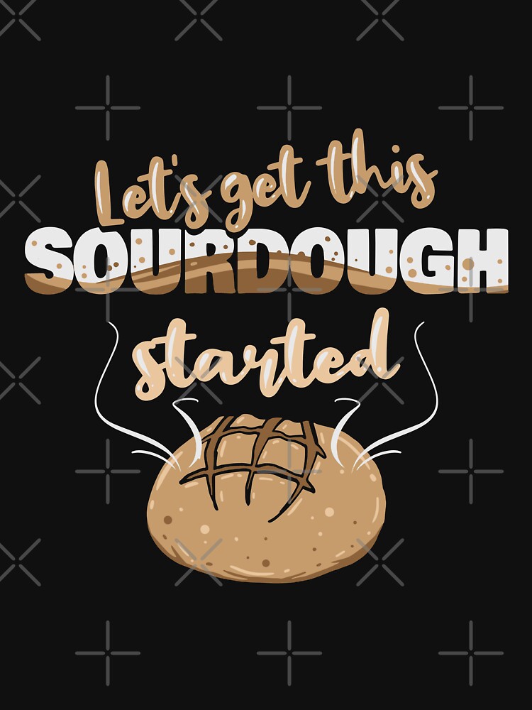 Let’s Get This Sourdough Started | Bread Baker by Dancing Dolphin Crafts