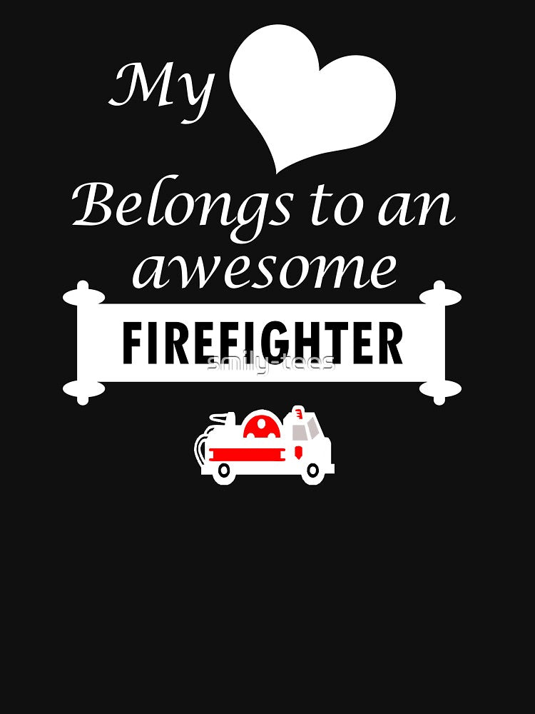 Firefighter Lover Birthday Surprise My Heart Belongs by smily-tees