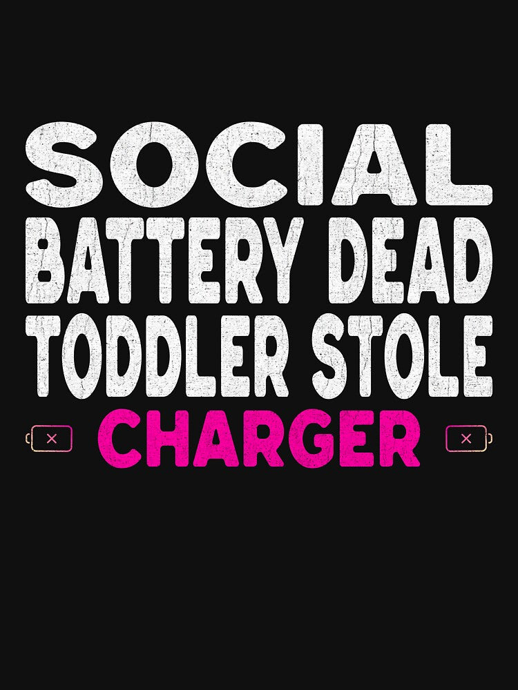 Social Battery Dead Toddler Stole Charger Shirt - Funny Introvert Mom Gift by Tired Mom Club Co