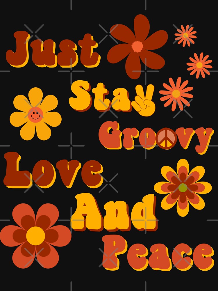 Just Stay Groovy  With Love And Peace by GarnersDesigns