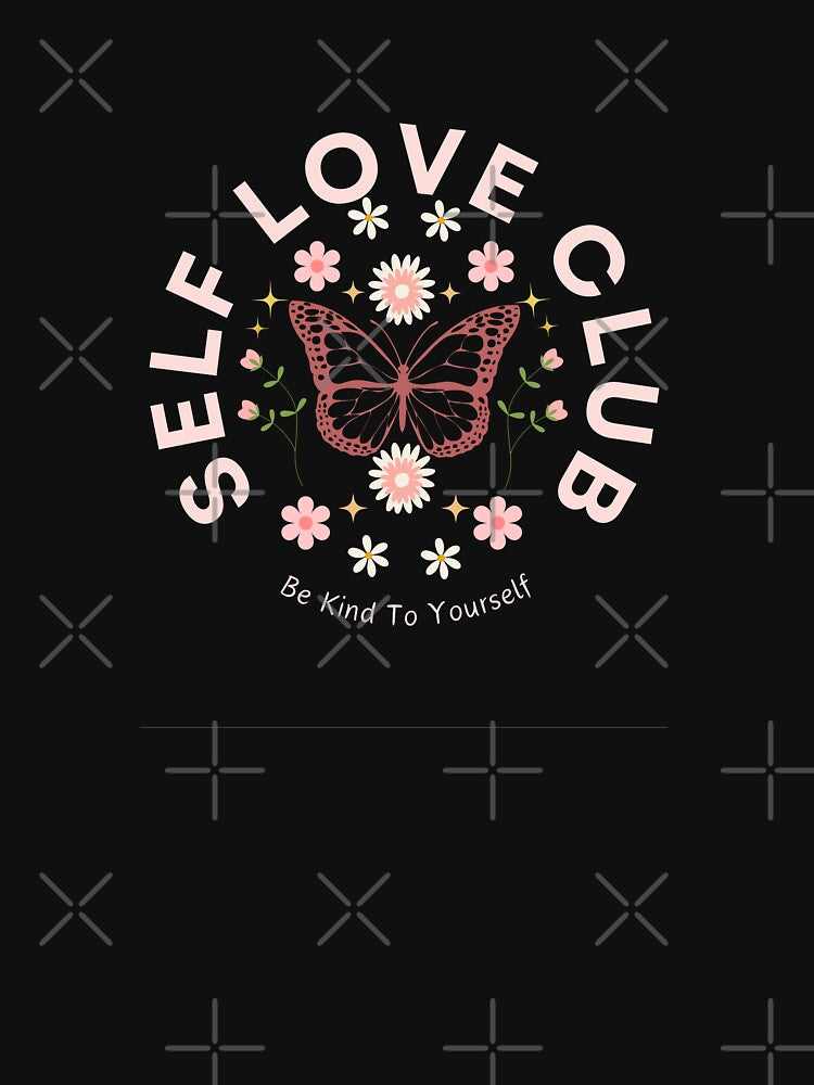 self love club - be kind to yourself by MoonwalkDesigns
