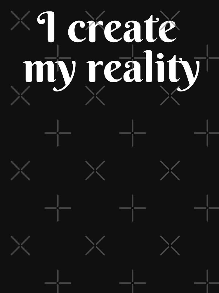 I create my reality by HalcyonFairy