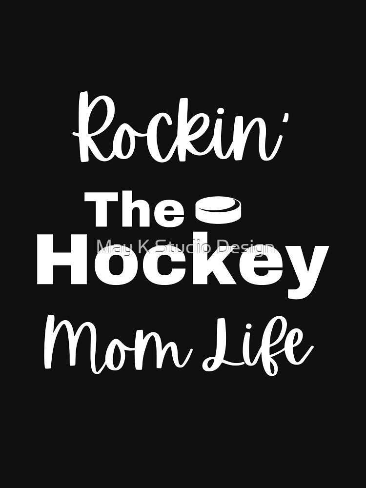 Rockin The Hockey Mom Life T-Shirt, Hockey Shirt, hockey sport team shirt, Hockey fans tee, hockey gift, hockey lover, funny hockey by May K Studio Design