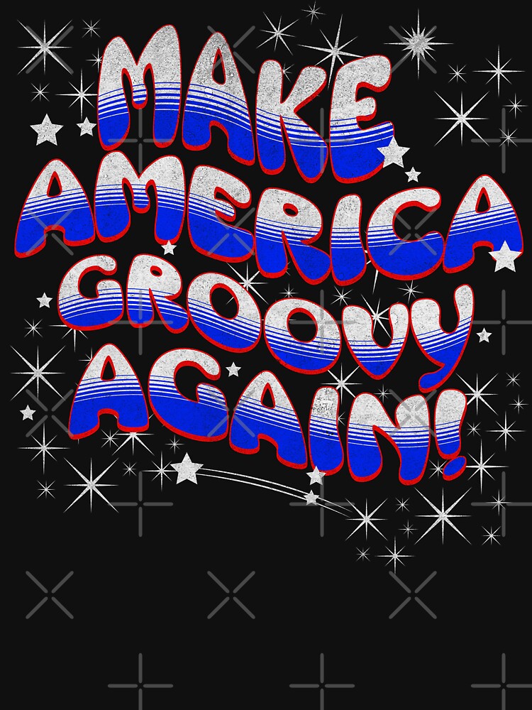 Make America Groovy Again by Rich Summers Art