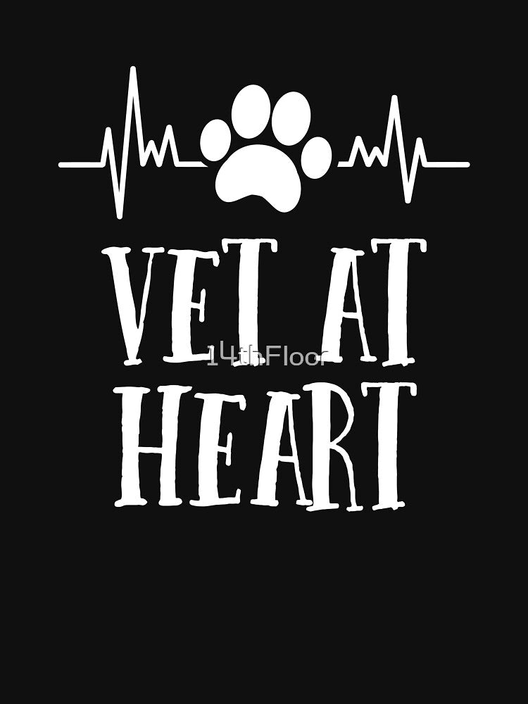 Vet At Heart Dog Doctor Veterinarian Nurse Vet Tech Student by 14thFloor