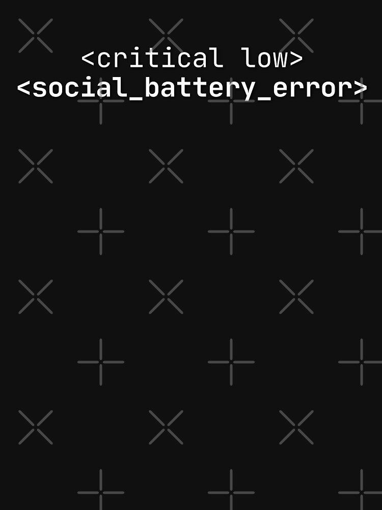 Social Battery Error Funny Introvert Humor T-Shirt by Anya86