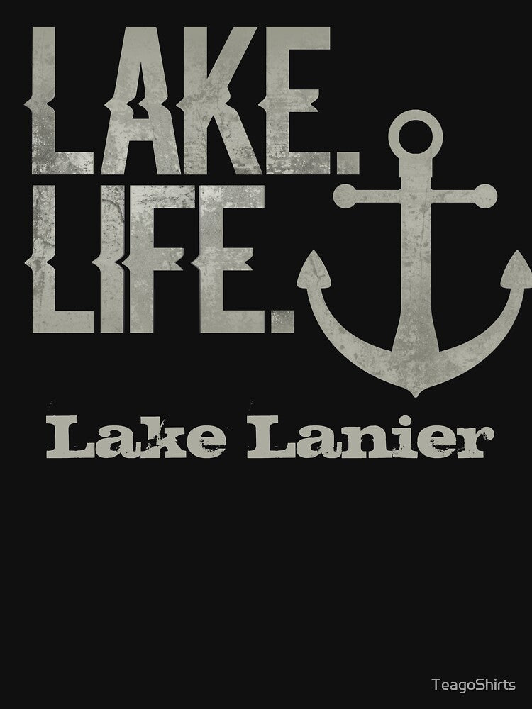 Lake Lanier Georgia Lake Life Nautical Themed with Anchor by TeagoShirts