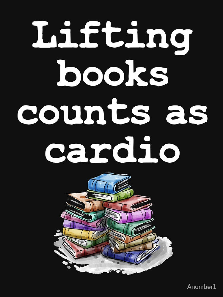 Lifting Books Counts As Cardio T-Shirt Book Reading Gift by Anumber1
