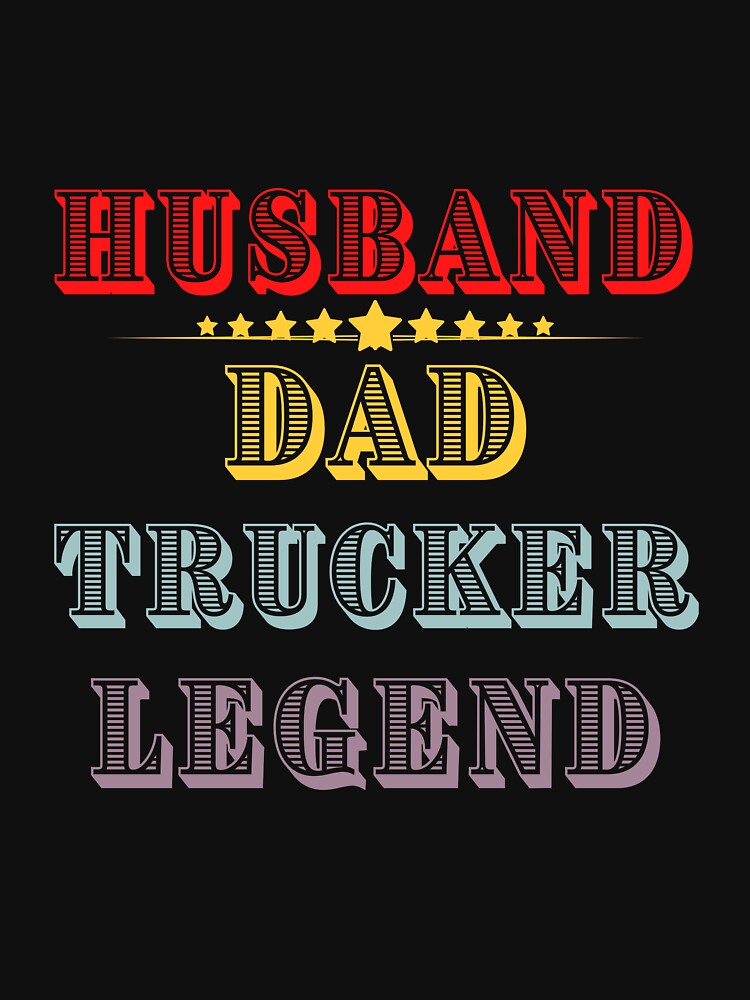 husband dad trucker legend by harinshop ⭐⭐⭐⭐⭐