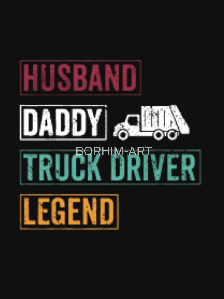 husband dad trucker legend by BORHIM-ART