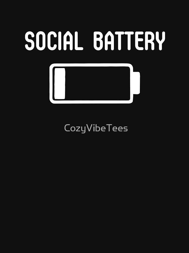 Social Battery Low by CozyVibeTees