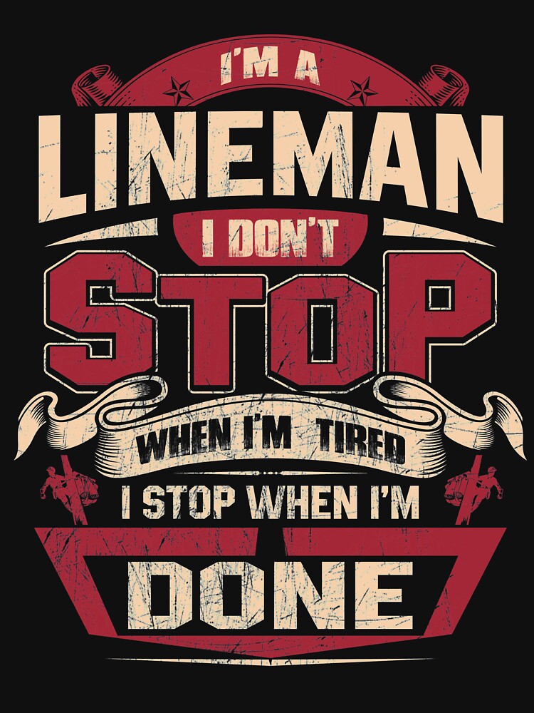 I AM A LINEMAN DON'T STOP by todayshirt