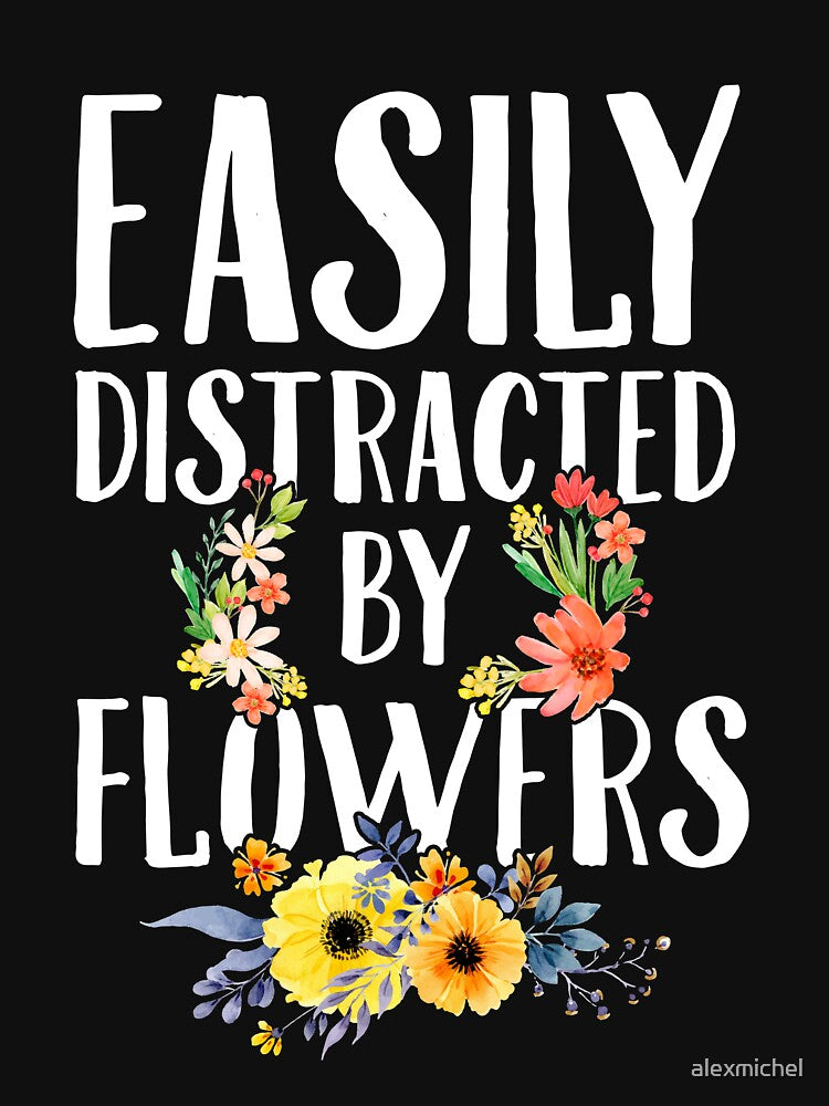 Easily distracted by flowers - Gardening by Captain Mood