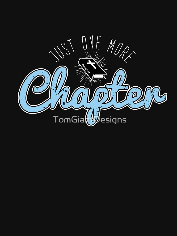Just One More Chapter by TomGiantDesigns