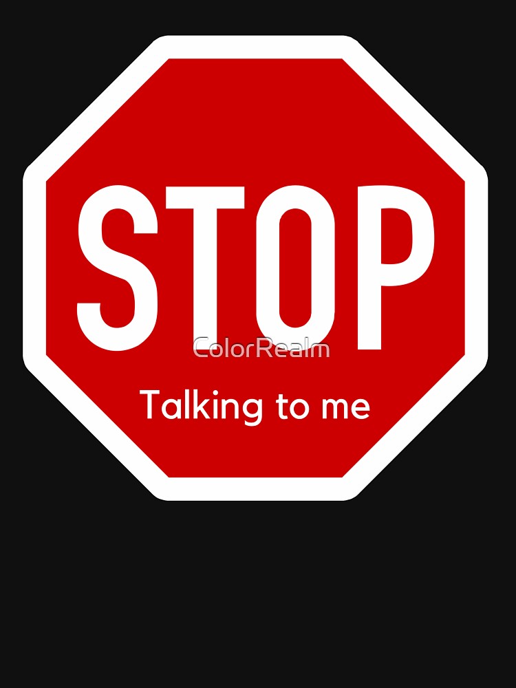 STOP talking to me by ColorRealm