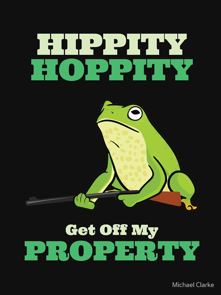 Hippity Hoppity Get Off My Property by Mikeyy109