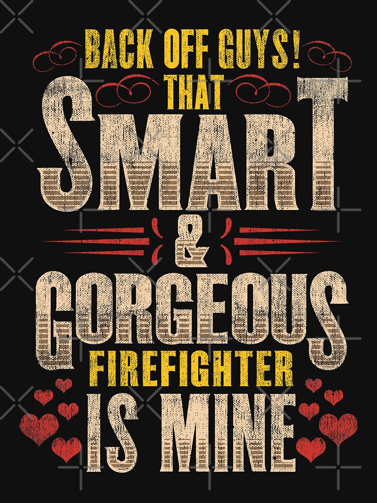 Firefighter Romantic Gift Boyfriend Girlfriend by Dapperly Tees