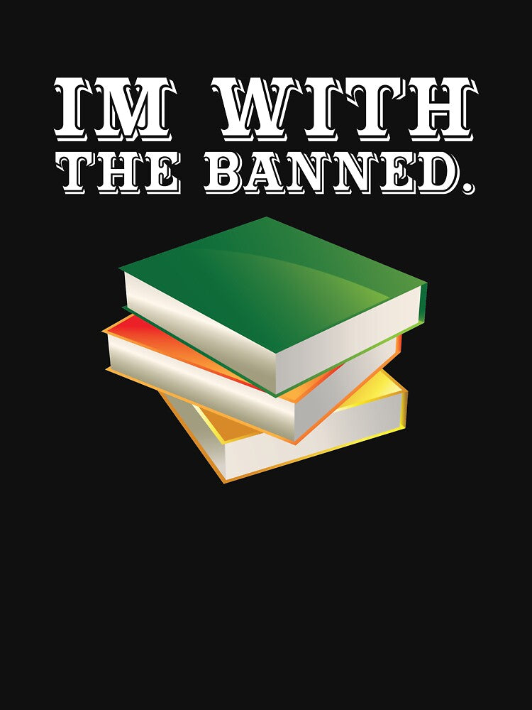 Im With the Banned Censored Historical Book Ban Lit Lover by shoutoutshirtco