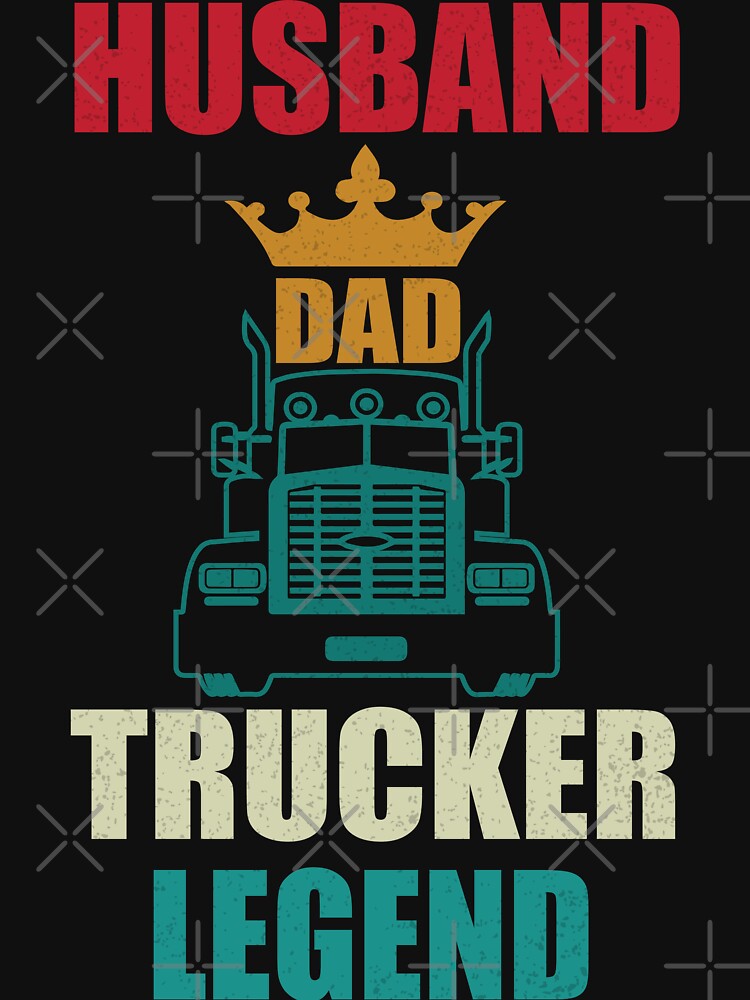 Husband Dad Trucker Legend by Enjoy  ⭐⭐⭐⭐⭐