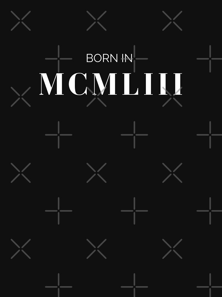 Born in 1953 (white letters) by my-wanderlustjo