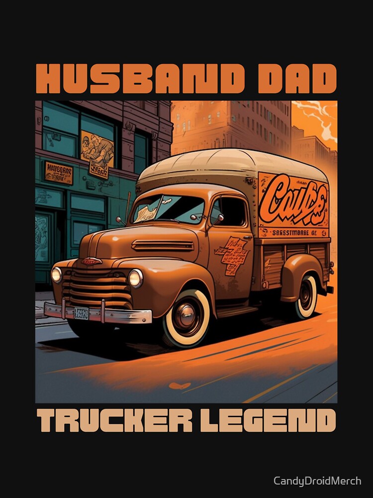 Husband Dad Trucker Legend by CandyDroidMerch