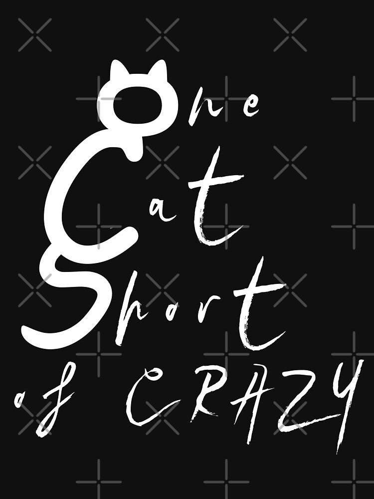 One Cat Short of Crazy Funny Typography Quote by LindaCooke