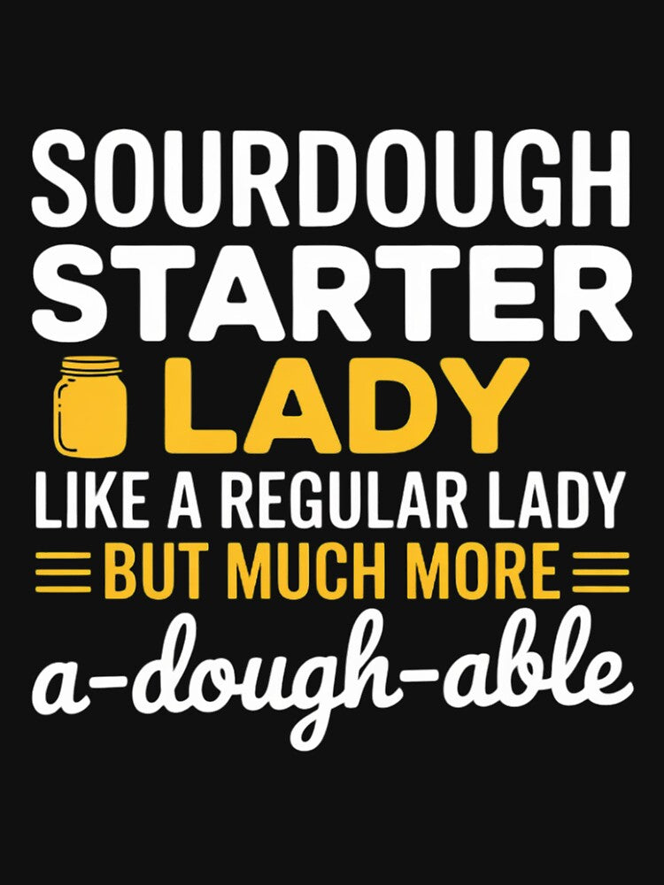 Sourdough Bread Baking Woman I Mother Hobby Bread Baker by LindseyKris