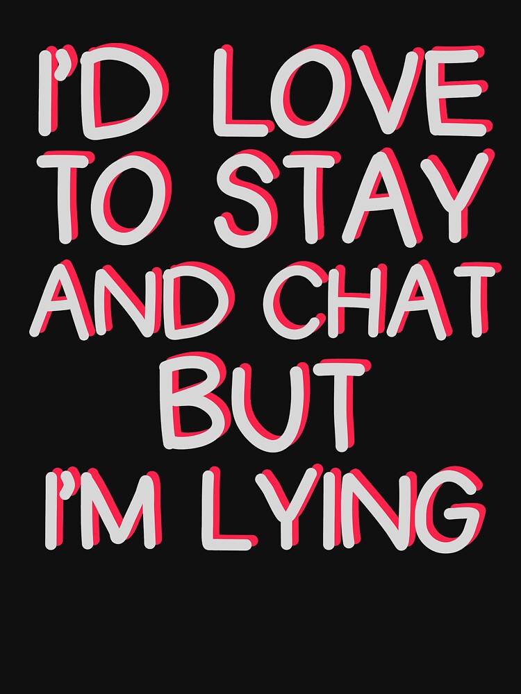 Funny Random Humor Introvert Chatting People Quote by sillyquestions