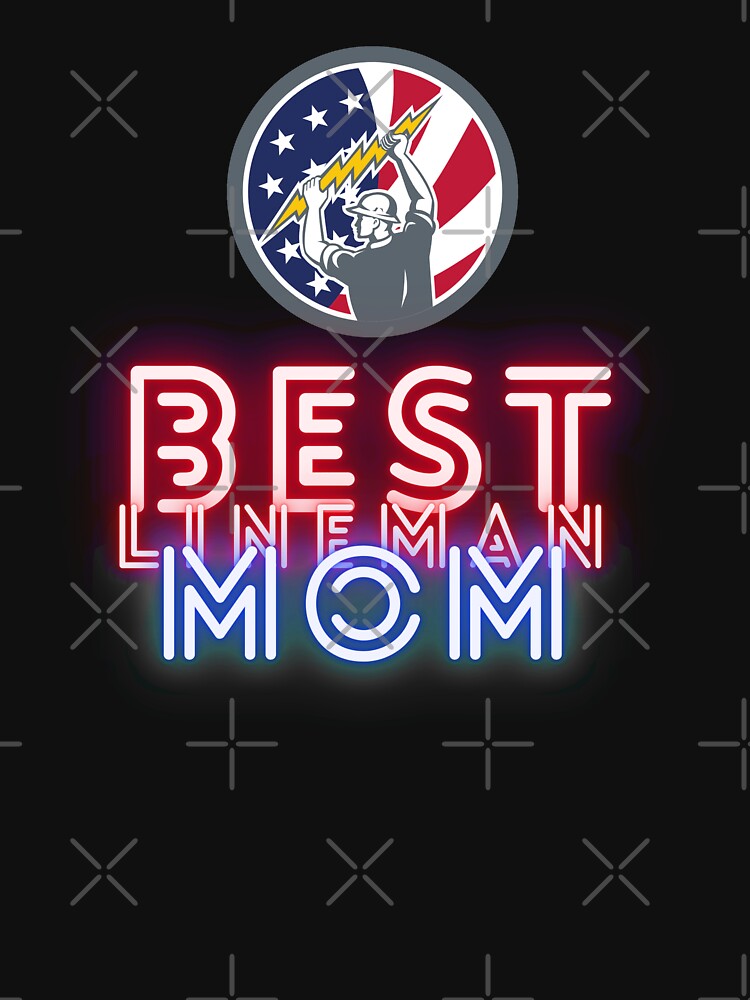 Best lineman mom by mrWho999