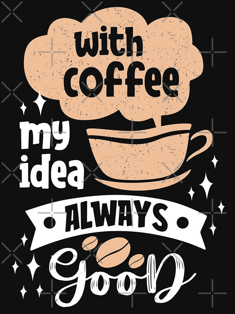 with coffee my idea always good by maryam madah