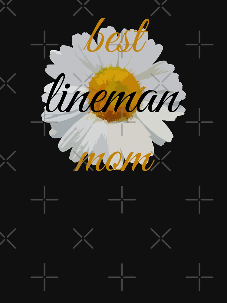 Best lineman mom , here by FLEXIS00