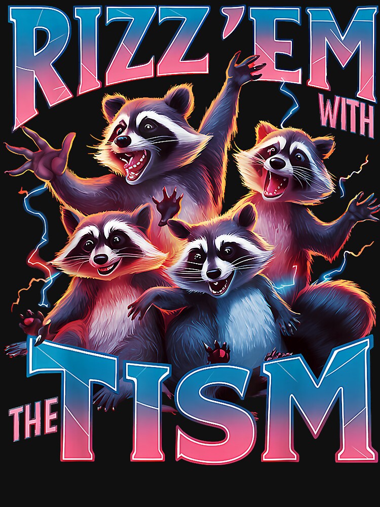 Autism Funny Animal Rizz Em With The Tism Art Autistic Racoon by AmandaNeeco